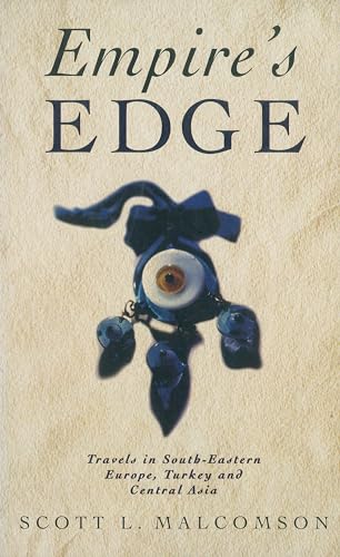 Beispielbild fr Empire's Edge: Travels in South-Eastern Europe, Turkey and Central Asia zum Verkauf von Books From California