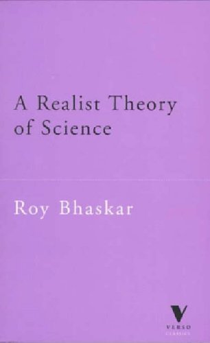 A Realist Theory of Science - Bhaskar, Roy