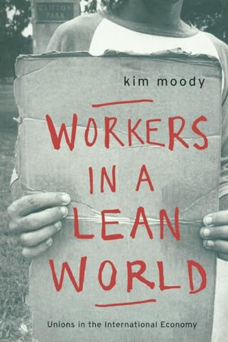 Stock image for Workers in a lean World: Unions in the International Economy (Haymarket Series) for sale by Open Books