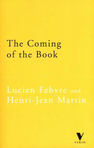 The Coming of the Book: The Impact of Printing, 1450-1800: 10 (Verso Classics) - Febvre, Lucien