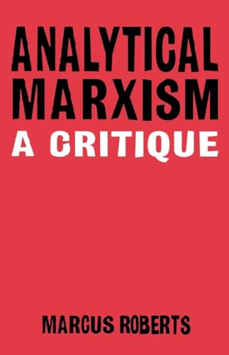 Analytical Marxism: A Critique