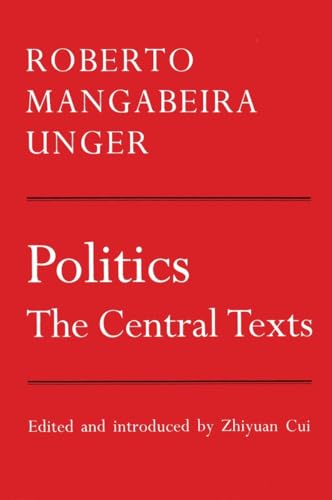 Politics: The Central Texts (9781859841310) by Unger, Roberto Mangabeira