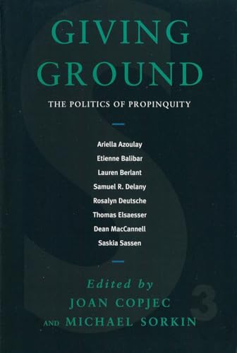 Stock image for Giving Ground: The Politics of Propinquity: 3 (Urban Studies) for sale by WorldofBooks