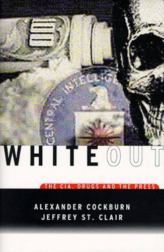 Stock image for Whiteout: The CIA, Drugs and the Press for sale by Your Online Bookstore