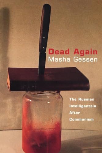 Beispielbild fr Dead Again: The Russian Intelligentsia After Communism zum Verkauf von gearbooks