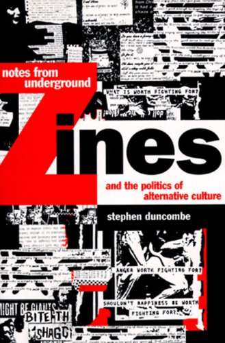 Notes from Underground: Zines and the Politics of Alternative Culture (Haymarket Series) (9781859841587) by Duncombe, Stephen