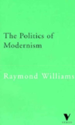 Stock image for The Politics of Modernism : Against the New Conformists for sale by Better World Books