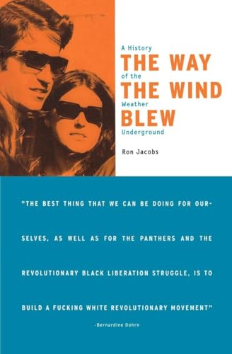 Beispielbild fr The Way the Wind Blew : A History of the Weather Underground zum Verkauf von Better World Books