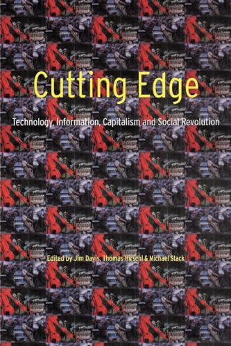 Imagen de archivo de Cutting Edge: Technology, Information Capitalism and Social Revolution a la venta por POQUETTE'S BOOKS