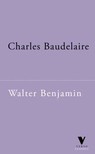 Imagen de archivo de Charles Baudelaire: A Lyric Poet in the Era of High Capitalism (Verso Classics) a la venta por WorldofBooks