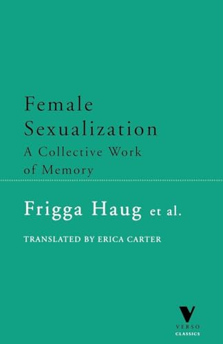 9781859842072: Female Sexualization: A Collective Work of Memory (Verso Classics)