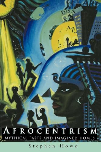 Afrocentrism: Mythical Pasts and Imagined Homes (Pbk)