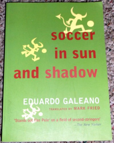 Beispielbild fr Soccer in Sun and Shadow zum Verkauf von Wonder Book
