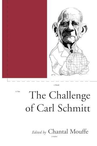 Stock image for The Challenge of Carl Schmitt for sale by ThriftBooks-Dallas