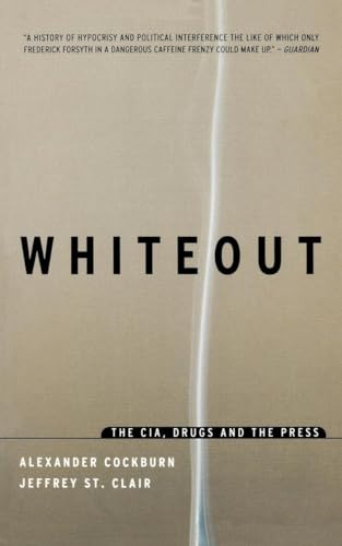 Beispielbild fr Whiteout : The CIA, Drugs and the Press zum Verkauf von Better World Books