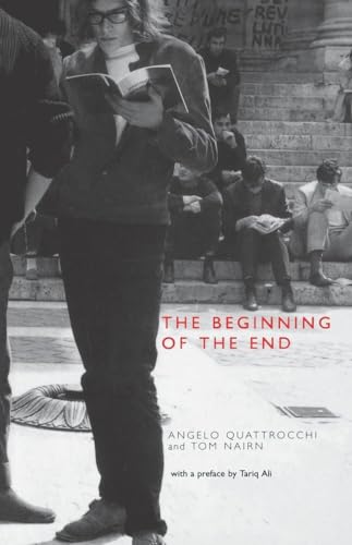 The Beginning of the End: France, May 1968 (9781859842904) by Quattrocchi, Angelo; Nairn, Tom