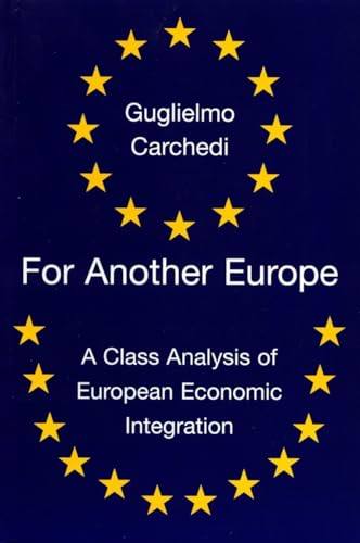 For Another Europe: A Class Analysis of European Economic Integration - Carchedi, Guglielmo