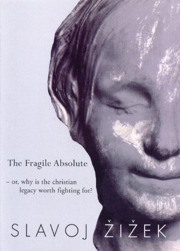9781859843260: The Fragile Absolute: Or, Why Is the Christian Legacy Worth Fighting For?