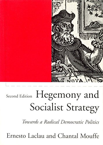 Beispielbild fr Hegemony and Socialist Strategy : Towards a Radical Democratic Politics zum Verkauf von Better World Books
