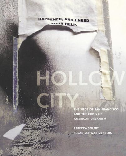 Hollow City: The Siege of San Francisco and the Crisis of American Urbanism (9781859843635) by Solnit, Rebecca