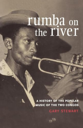 Beispielbild fr Rumba on the River: A History of the Popular Music of the Two Congos zum Verkauf von WorldofBooks