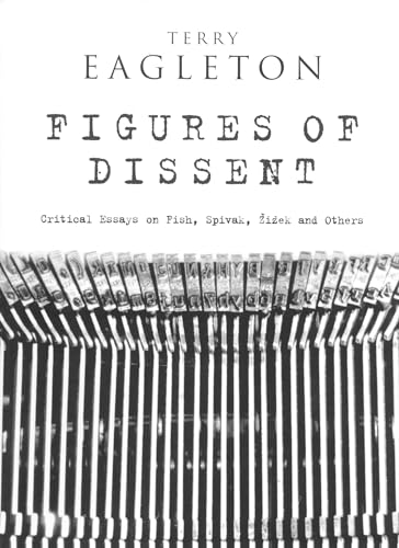 Beispielbild fr Figures of Dissent: Reviewing Fish, Spivak, Zizek and Others zum Verkauf von More Than Words