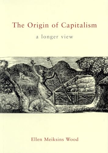 Stock image for The Origin of Capitalism: A Longer View for sale by SecondSale
