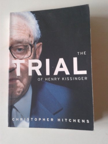 Beispielbild fr The Trial of Henry Kissinger zum Verkauf von Better World Books