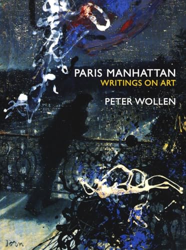 Stock image for Paris/Manhattan: Writings on Art for sale by SecondSale