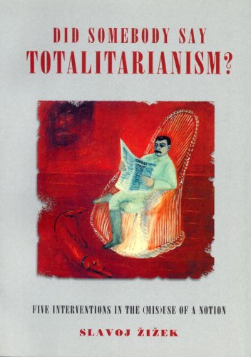 Beispielbild für Did Someone Say Totalitarianism? : Five Interventions in the Misuse of a Notion zum Verkauf von Better World Books