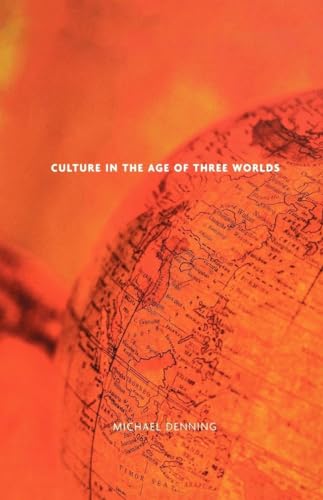 Culture in the Age of Three Worlds