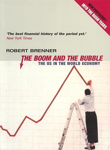 Beispielbild fr The Boom and the Bubble: The US in the World Economy zum Verkauf von ZBK Books