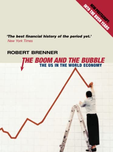 Stock image for The Boom and the Bubble: The US in the World Economy for sale by ZBK Books