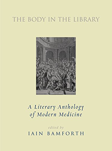 9781859845349: The Body in the Library: A Literary Anthology of Modern Medicine
