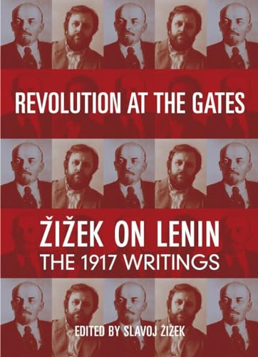 

Revolution at the Gates: Zizek on Lenin, the 1917 Writings