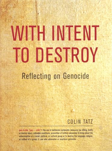 With Intent to Destroy: Reflections on Genocide (9781859845509) by Tatz, Colin Martin; Tatz, Colin