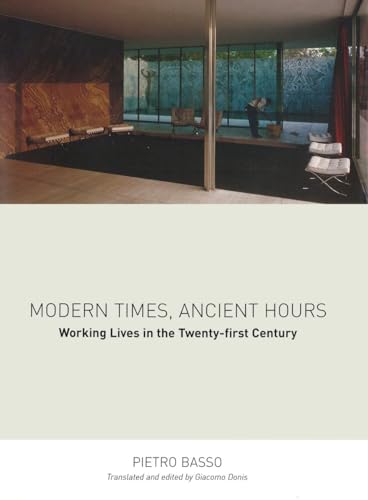 Beispielbild fr Modern Times, Ancient Hours : Working Lives in the Twenty-First Century zum Verkauf von Better World Books