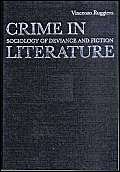 Crime in Literature: Sociology of Deviance and Fiction (9781859845707) by Ruggiero, Vincent Ryan; Ruggiero, Vincent