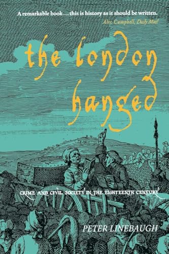 Stock image for The London Hanged: Crime And Civil Society In The Eighteenth Century for sale by WorldofBooks