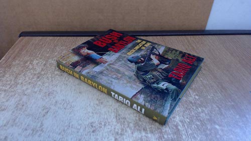 Stock image for Bush in Babylon: The Recolonisation of Iraq for sale by gearbooks