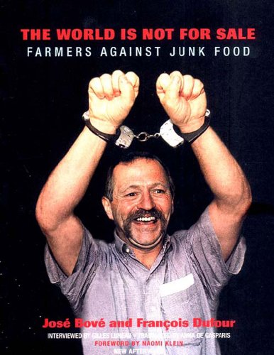 Stock image for The world is not for sale: farmers against junk food. Translated by Anna de Casparis for sale by Hammer Mountain Book Halls, ABAA