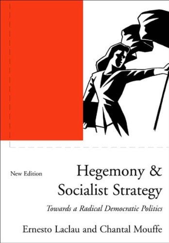 Hegemony and Socialist Strategy: Towards a Radical Democratic Politics (9781859846216) by Laclau, Ernesto; Mouffe, Chantal