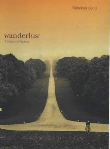 9781859846230: Wanderlust: A History of Walking