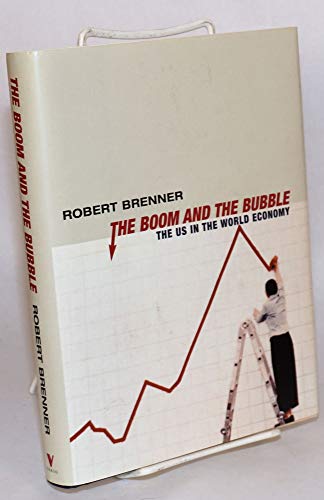 Beispielbild fr The Boom and the Bubble : The US in the World Economy zum Verkauf von Better World Books