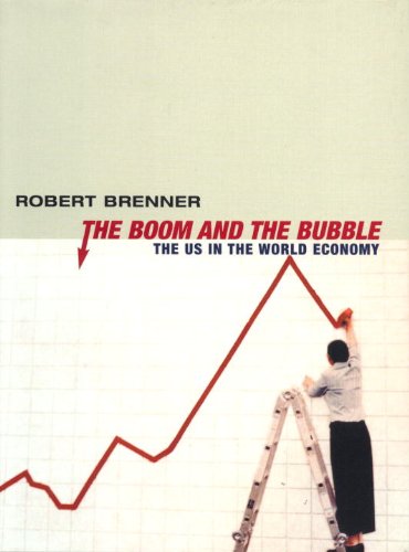 Imagen de archivo de The Boom and the Bubble : The US in the World Economy a la venta por Better World Books