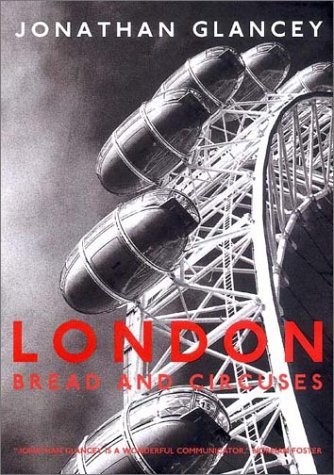 Imagen de archivo de London : Bread and Circuses a la venta por Better World Books