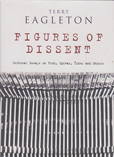 Stock image for Figures of Dissent: Critical Essays on Fish, Spivak, Zizek and Others for sale by SecondSale