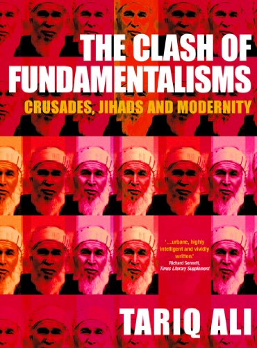 9781859846797: The Clash of Fundamentalisms: Crusades, Jihads and Modernity