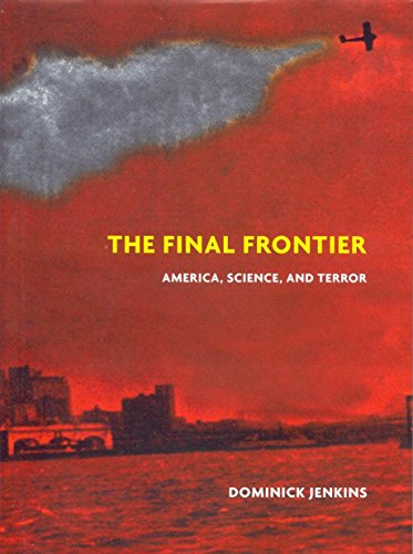 9781859846827: The Final Frontier: America, Science, and Terror