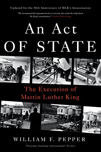 An Act of State: The Execution of Martin Luther King Jr.